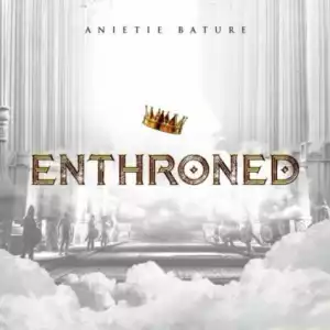 Anietie Bature - Enthroned